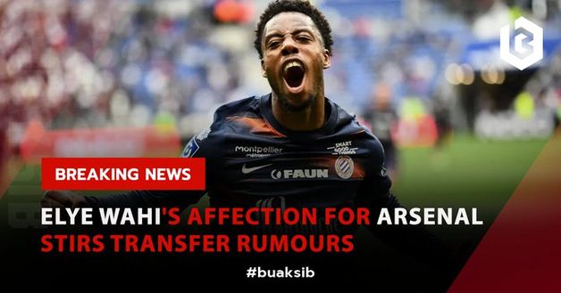 Wahi verso l’Arsenal: il presidente del Montpellier “A lui piacciono i Gunners…”- immagine 2
