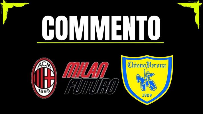 Milan Futuro-Chievo 3-2: rimonta e carattere, Sia e Traore indemoniati - immagine 1