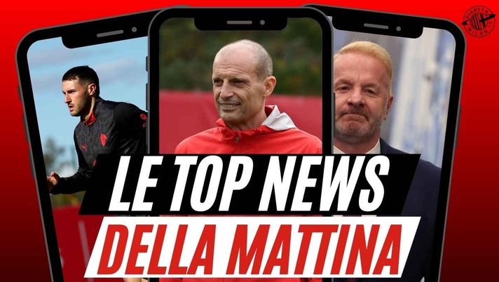 Milan, Gimenez al bivio. Il primo obiettivo di calciomercato. Un 'debutto' con la Roma. Allegri recupera ...