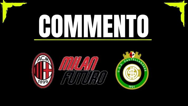 Commento Milan Futuro-Castellanzese 14 dicembre 2025 Serie D, Milan Futuro-Castellanzese termina 3-1: altra vittoria in rimonta