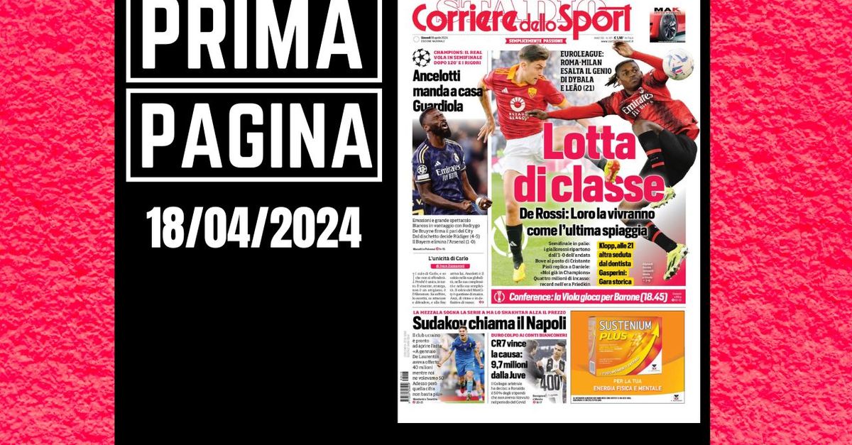 Prima pagina Corriere dello Sport: “Roma Milan, lotta di classe”