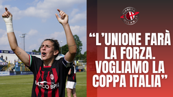 Milan Femminile, Bergamaschi: “Quest’anno l’unione farà la forza”