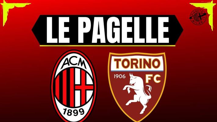 Pagelle Milan Torino 3-2: Pavlovic benissimo, male Fullkrug- immagine 1
