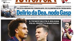 PRIMA PAGINA TUTTOSPORT OGGI: “Delirio da Dea, nodo Gasp”