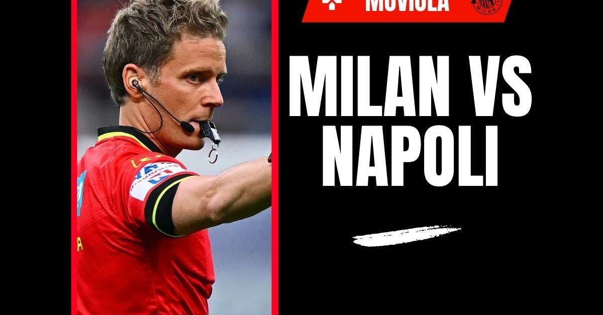 Serie A, Milan Napoli: la moviola della partita in diretta | LIVE News