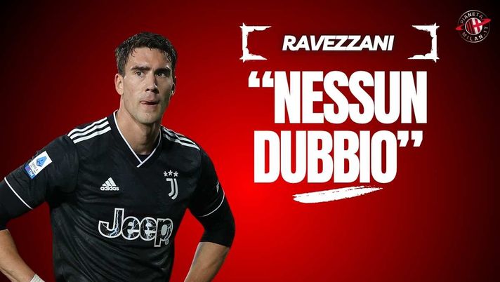 Milan, Ravezzani: 'Con Vlahovic faresti un grande balzo. Nessun dubbio'