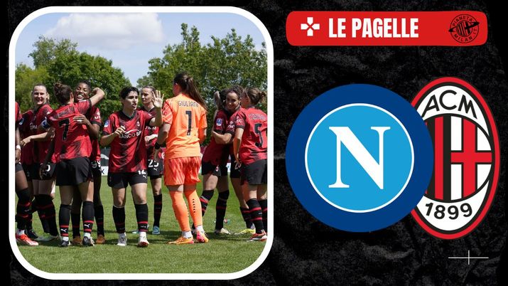 Pagelle del match fra Napoli e Milan Femminile 12/05/2024 PianetaMilan.it