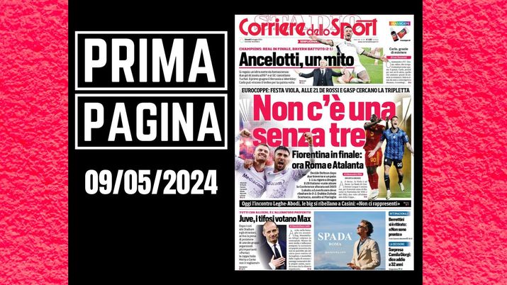 Il Corriere dello Sport, la prima pagina di oggi, giovedì 9 maggio 2024 Il Corriere dello Sport