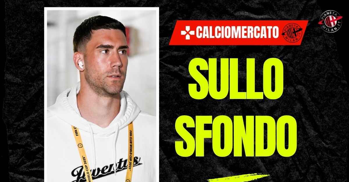 calciomercato pellegatti vlahovic dal milan mi dicono di no ma 8230