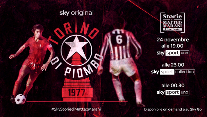 “1977, Torino di Piombo”: su Sky da martedì il duello Toro-Juve nel campionato 76’/77′ - immagine 1