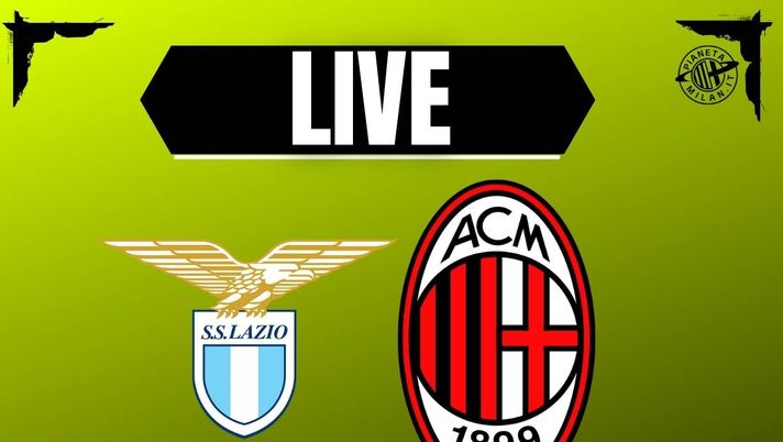 Lazio-Milan di Coppa Italia: la diretta della partita dell'Olimpico | LIVE News