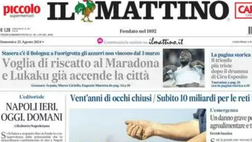 PRIMA PAGINA IL MATTINO OGGI: “Voglia di riscatto al Maradona, Lukaku accende Napoli”