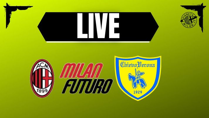 Serie D, Milan Futuro-Chievo: la diretta della partita | LIVE News