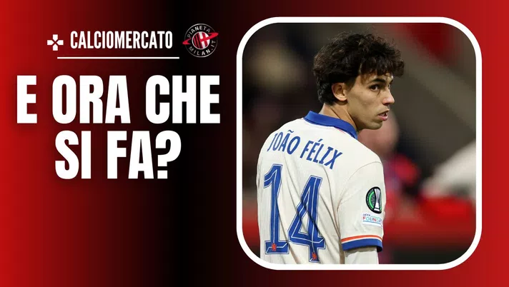 Joao Felix Chelsea Calciomercato AC Milan
