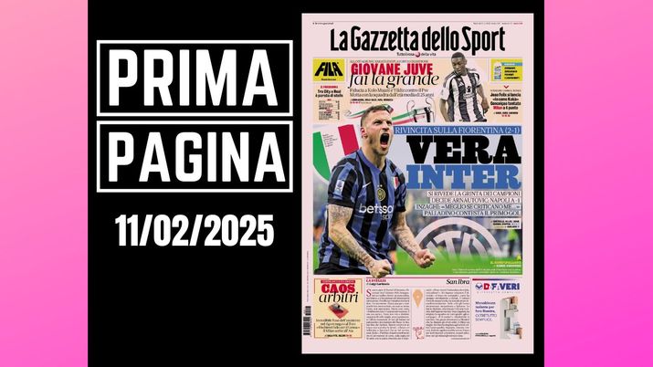 La Gazzetta dello Sport, la prima pagina di oggi, martedì 11 febbraio 2025 La Gazzetta dello Sport