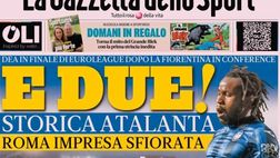 PRIMA PAGINA GAZZETTA DELLO SPORT OGGI: “Atalanta in finale dopo la Fiorentina”