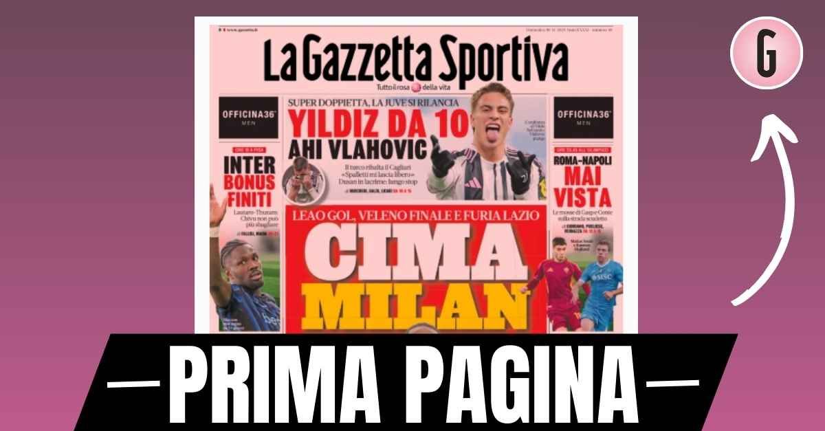 Prima pagina Gazzetta dello Sport: “Cima Milan. Furia Lazio”