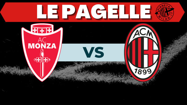 Monza-Milan pagelle video ultime notizie AC Milan YouTube PianetaMilan BlackDevils Monza-Milan pagelle video ultime notizie AC Milan YouTube PianetaMilan BlackDevils