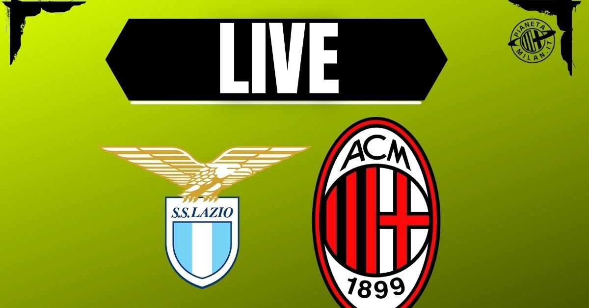 Lazio Milan di Serie A, la partita dell’Olimpico in diretta | Live News