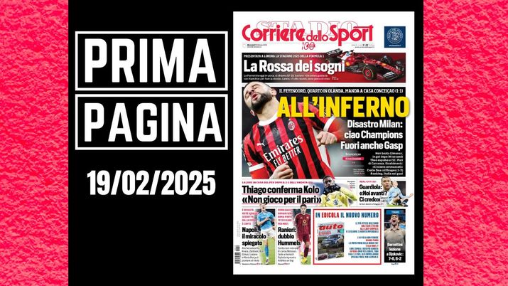 Il Corriere dello Sport, la prima pagina di oggi, mercoledì 19 febbraio 2025 Il Corriere dello Sport