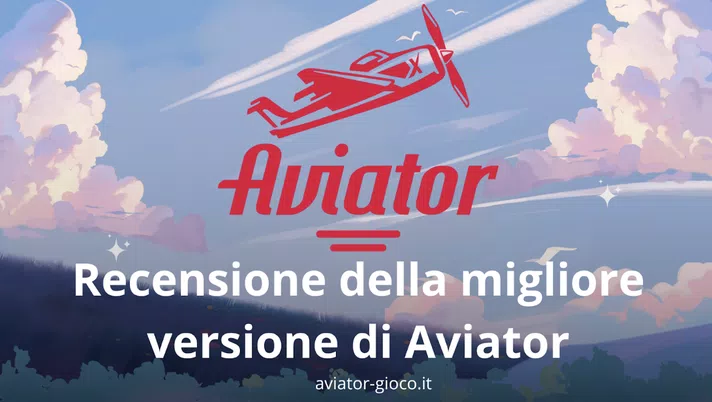 Recensione della migliore versione di Aviator - immagine 1