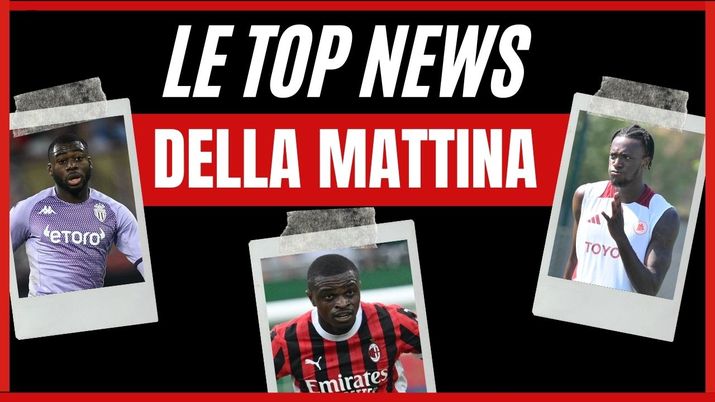 Top News Calciomercato AC Milan mattina 14 agosto 2024