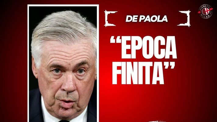 Allenatore Milan, De Paola: 'Ancelotti non lo rivedo in Italia'