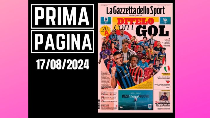Prima pagina Gazzetta dello Sport: oggi Milan-Torino. Fofana sbarca a San Siro
