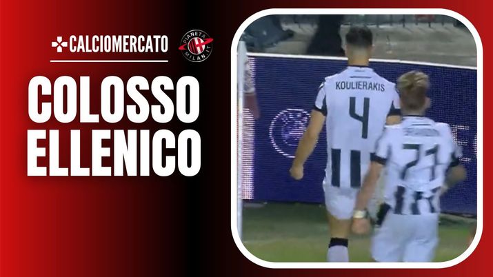 Konstantinos Koulierakis PAOK Salonicco Calciomercato AC Milan