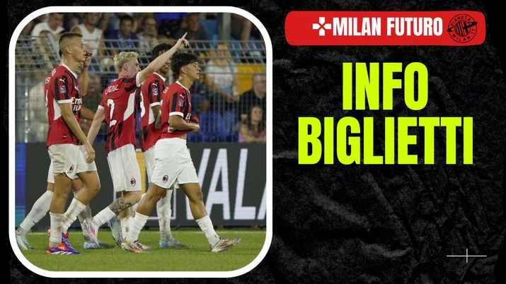 Milan Futuro Info Biglietti AC Milan News