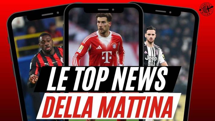 Calciomercato: Milan, via Fofana e dentro Goretzka? In difesa Gatti non è l'unico nome