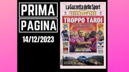 Prima pagina Gazzetta dello Sport: “Milan troppo tardi”