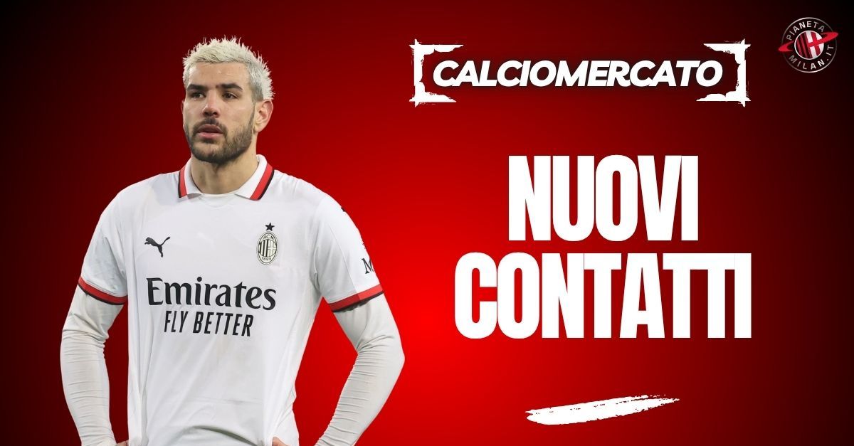 mercato milan nuovi contatti con l al hilal per theo hernandez