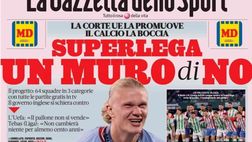 LA PRIMA PAGINA DELLA GAZZETTA DELLO SPORT: “Superlega, un muro di no”