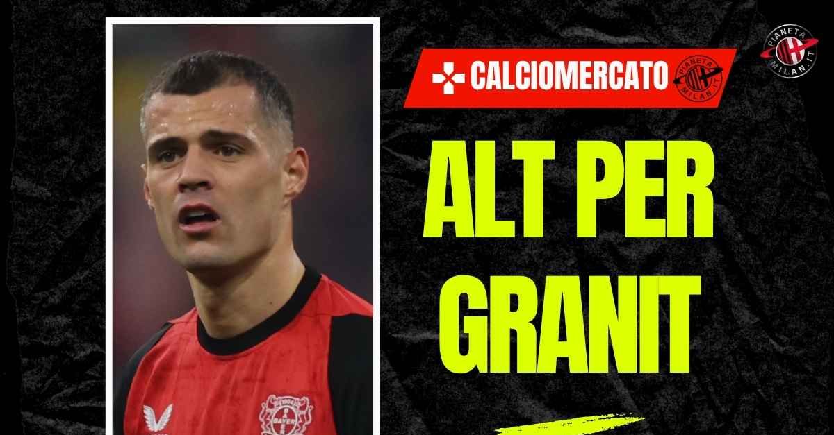 Dalla Germania: “Xhaka Milan? Non si fa”. Le ultime di calciomercato Dalla Germania: “Xhaka Milan? Non si fa”. Le ultime di calciomercato