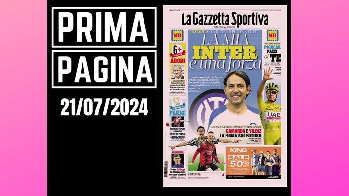 Prima Pagina Gazzetta dello Sport 21 luglio