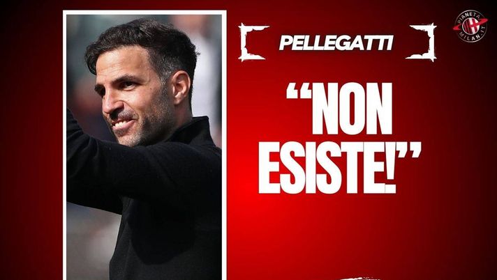 Allenatore Milan, Pellegatti: 'Non esiste farsi scappare Fabregas!'