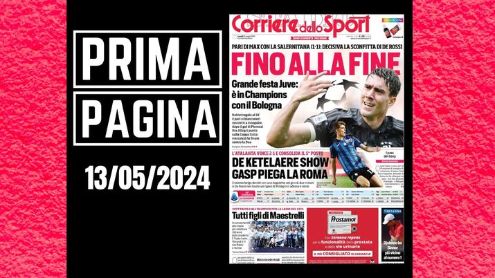 Il Corriere dello Sport, la prima pagina di oggi, lunedì 13 maggio 2024 Il Corriere dello Sport