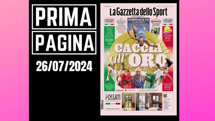 Prima Pagina Gazzetta dello Sport 26 luglio