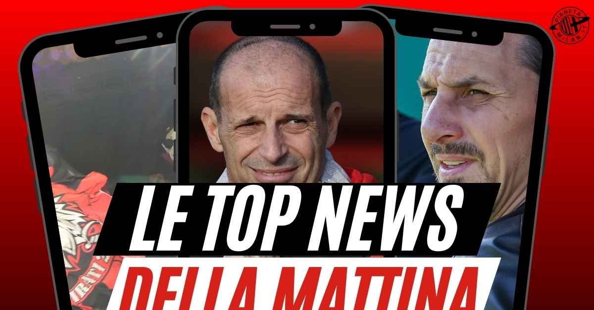 milan clamoroso retroscena su ibrahimovic le scelte di allegri la scelta della curva sud