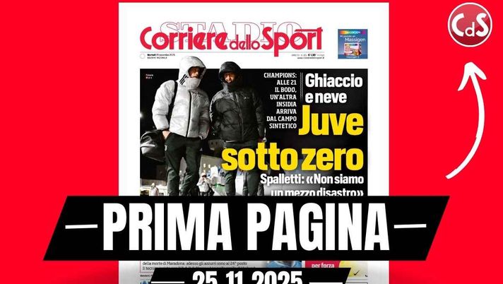 Prima pagina Corriere dello Sport: 'Ghiaccio e neve, Juve sotto zero. Spalletti: Non siamo un mezzo disastro'