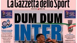 PRIMA PAGINA GAZZETTA DELLO SPORT OGGI: “Dum Dum Inter”