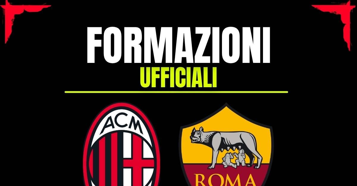 Formazioni ufficiali Milan-Roma, Allegri lo lancia per la prima volta da titolare