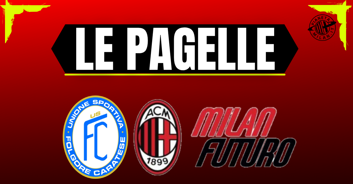 Serie D, Folgore Caratese Milan Futuro 2 3: monumentale Dutu, metronomo Sala. Le pagelle Serie D, Folgore Caratese Milan Futuro 2 3: monumentale Dutu, metronomo Sala. Le pagelle