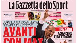 PRIMA PAGINA GAZZETTA DELLO SPORT OGGI: “Juve, avanti con Max”
