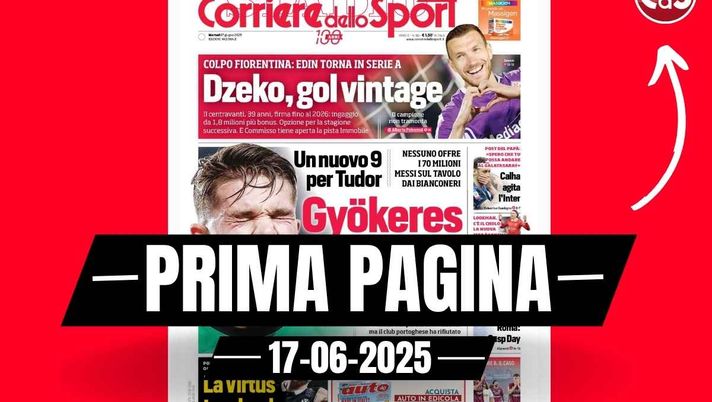 Prima pagina Corriere dello Sport: 'Juventus, Gyökeres più facile'