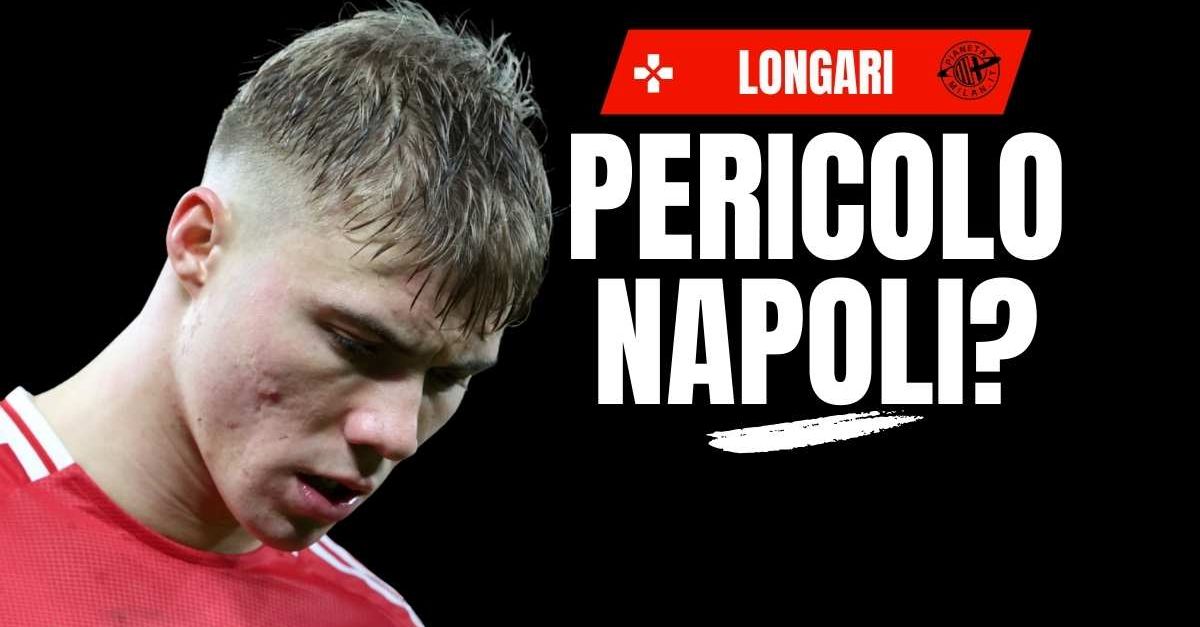 milan longari hojlund proposto anche al napoli le ultime