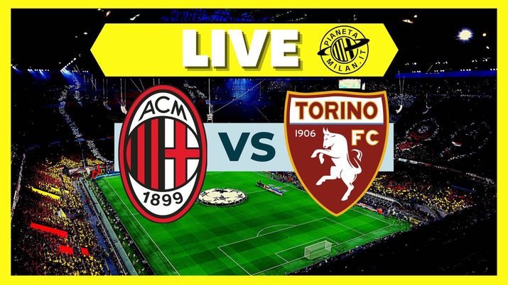 LIVE Milan-Torino Serie A 2023-2024