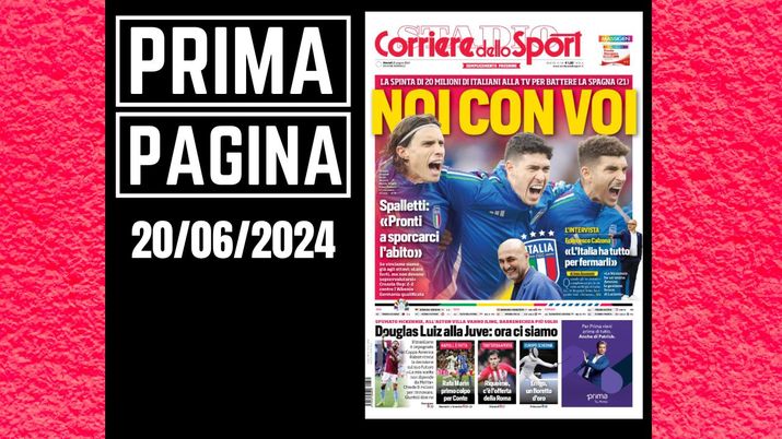 Prima pagina Corriere dello Sport: Europei Italia, noi con voi