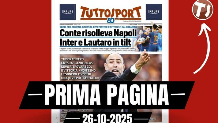 Prima pagina Tuttosport: 'Conte risolleva Napoli. Inter in tilt'